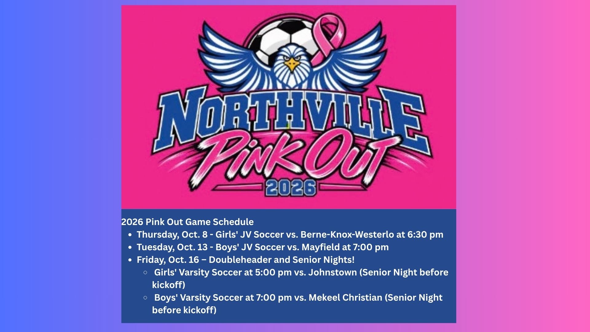 A web slide showing the schedule of Pink Out soccer games at Northville Central School.