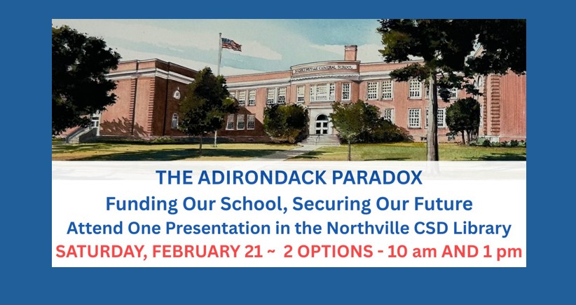 Flyer for the February 21 presentations of the school budget discussion "The Adirondack Paradox"