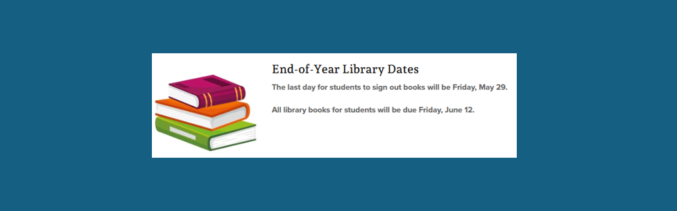 25-26 End-of-Year Library Dates web slide